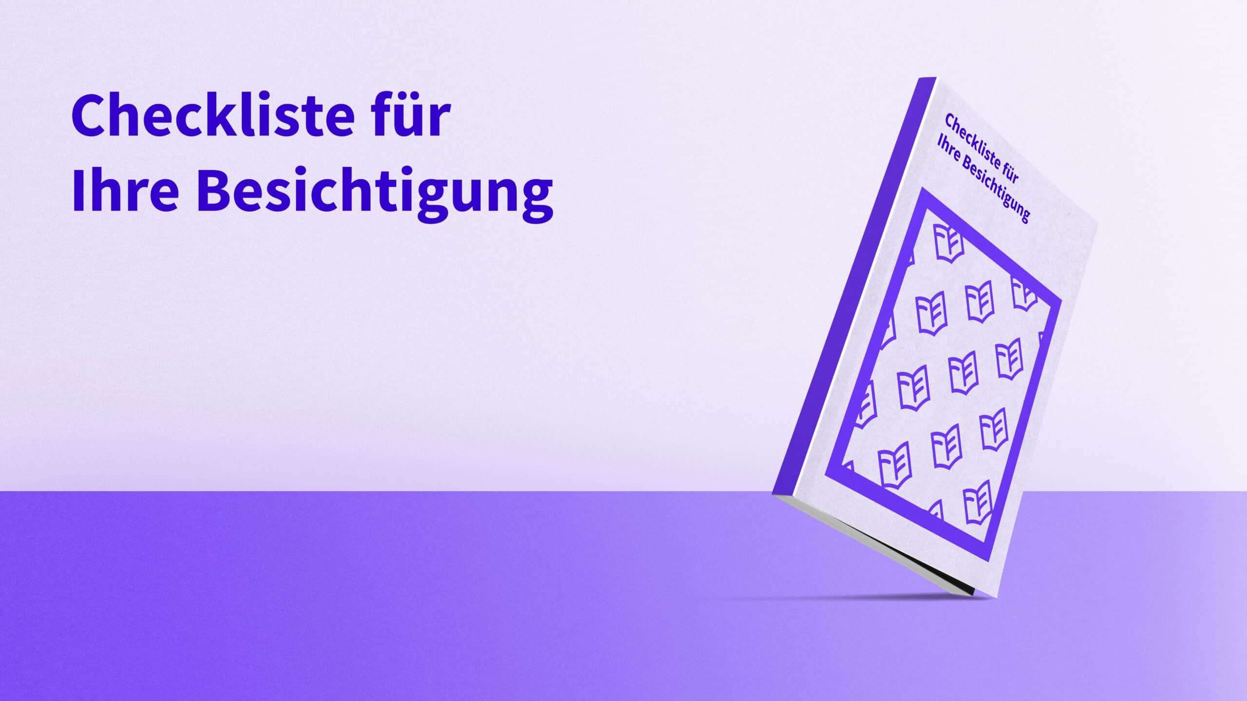 Checkliste für Ihre Besichtigung