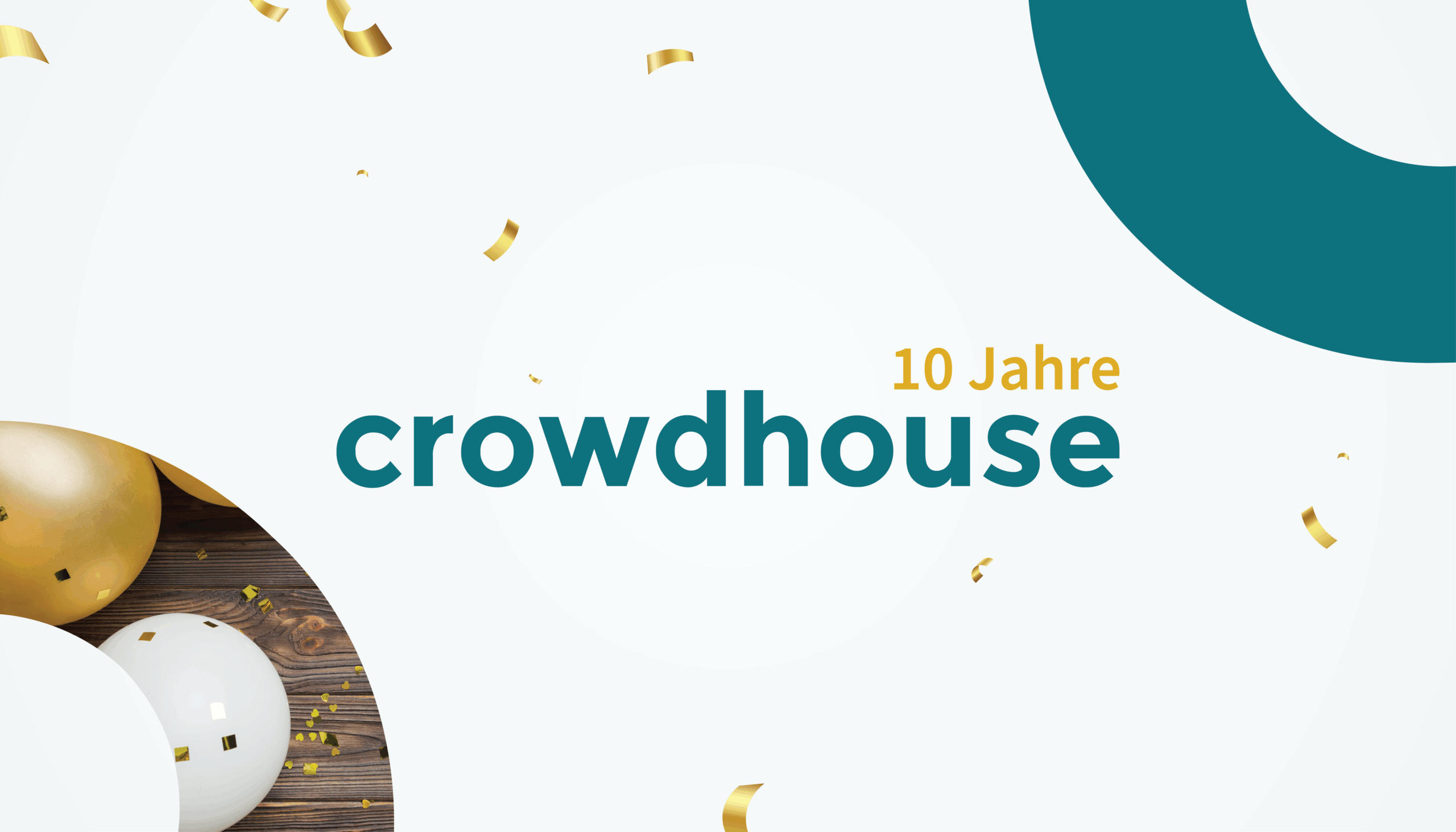 10 Jahre crowdhouse – wir feiern!